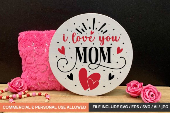 Download I Love You Mom Round Sign Svg Design - Love you Collection