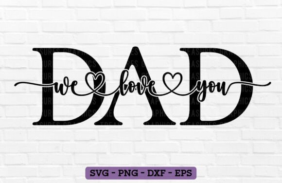 Download Dad We Love You SVG PNG Father's Day - Love you Collection